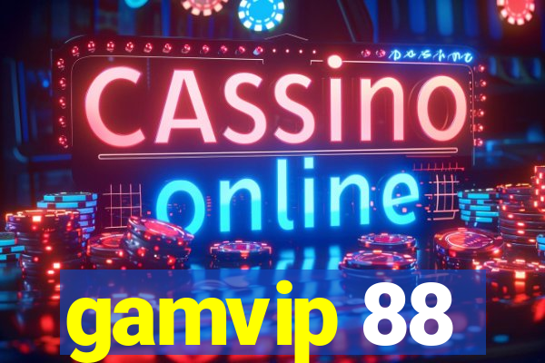 gamvip 88