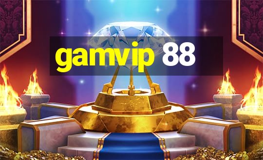 gamvip 88