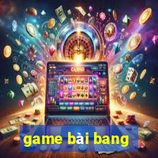 game bài bang