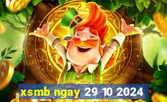 xsmb ngay 29 10 2024