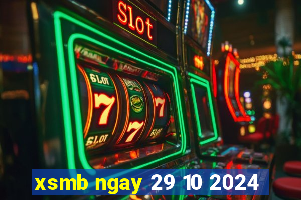 xsmb ngay 29 10 2024