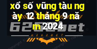 xổ số vũng tàu ngày 12 tháng 9 năm 2024