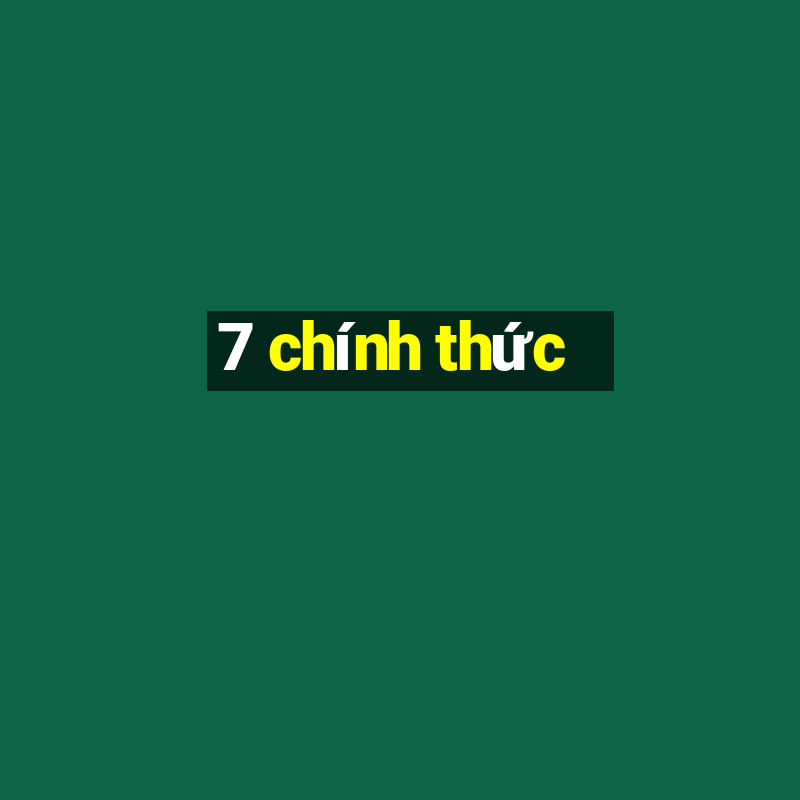 7 chính thức