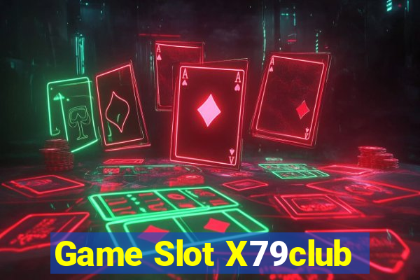 Game Slot X79club