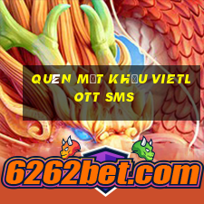 quên mật khẩu vietlott sms