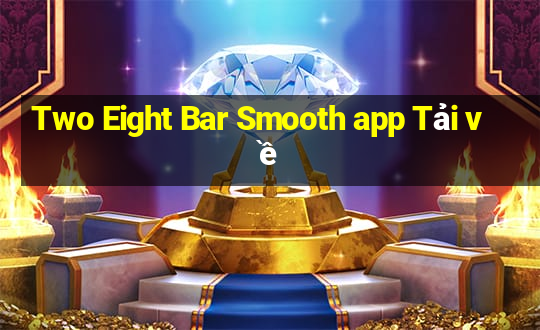 Two Eight Bar Smooth app Tải về