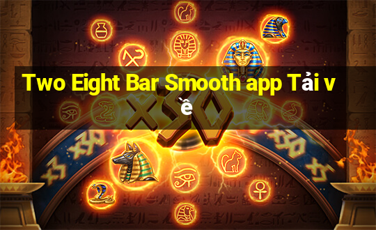 Two Eight Bar Smooth app Tải về