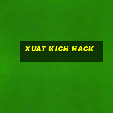 xuat kich hack