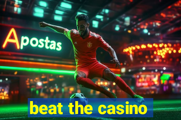 beat the casino