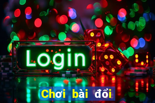 Chơi bài đổi thẻ tặng Code