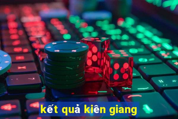 kết quả kiên giang