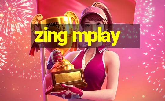 zing mplay