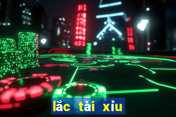 lắc tài xỉu trên mạng