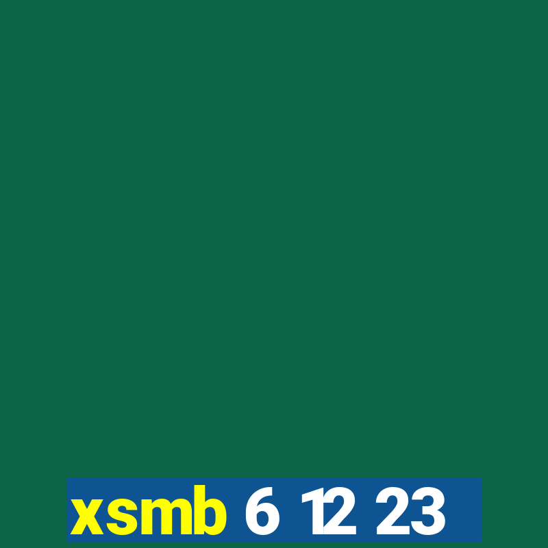 xsmb 6 12 23