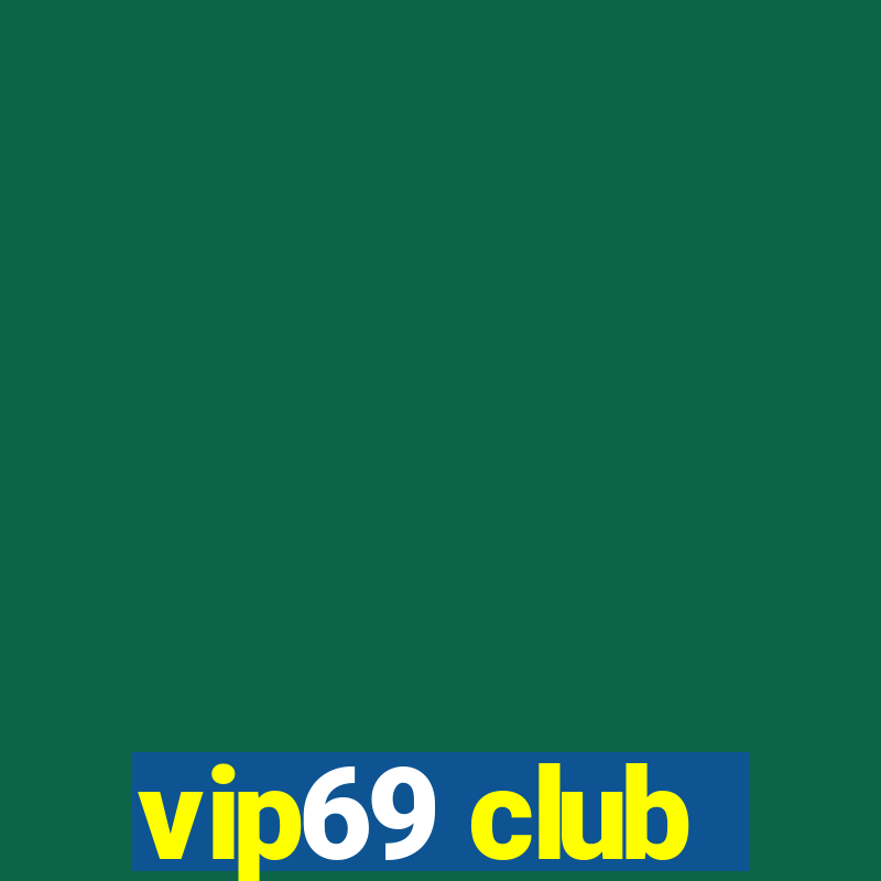 vip69 club