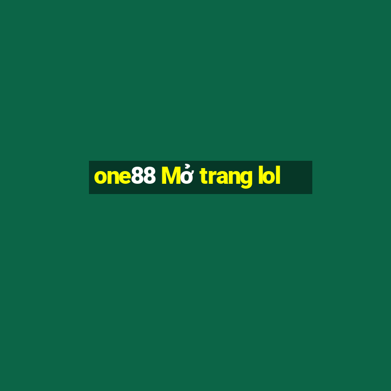 one88 Mở trang lol