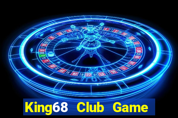 King68 Club Game Bài Lừa Đảo