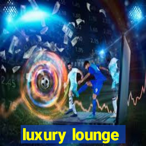 luxury lounge