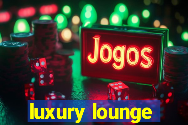 luxury lounge