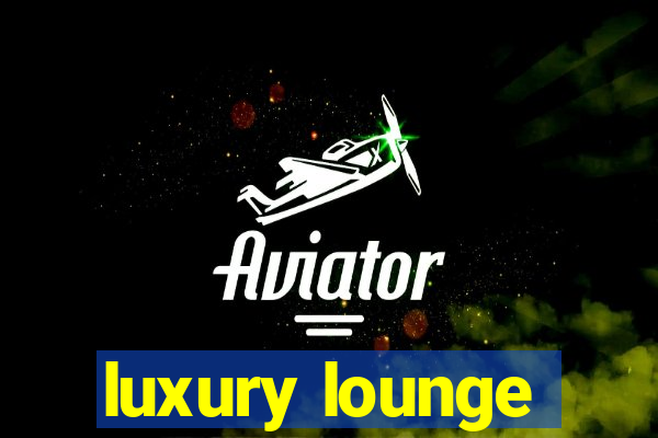 luxury lounge