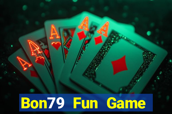 Bon79 Fun Game Bài Online Đổi Thưởng