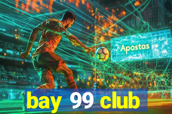 bay 99 club