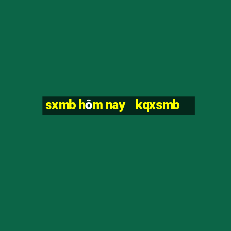 sxmb hôm nay   kqxsmb