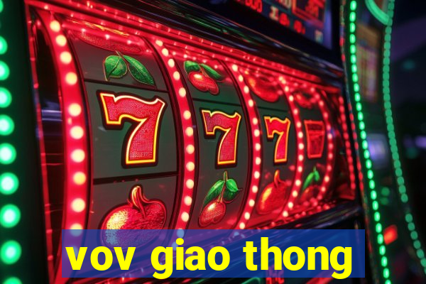 vov giao thong