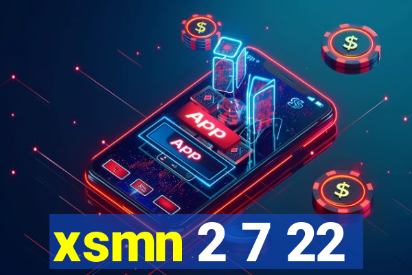 xsmn 2 7 22