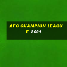 afc champion league 2021