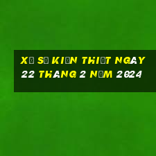 xổ số kiến thiết ngày 22 tháng 2 năm 2024