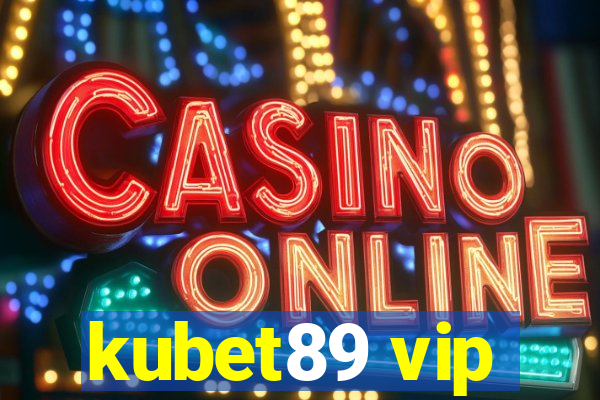 kubet89 vip