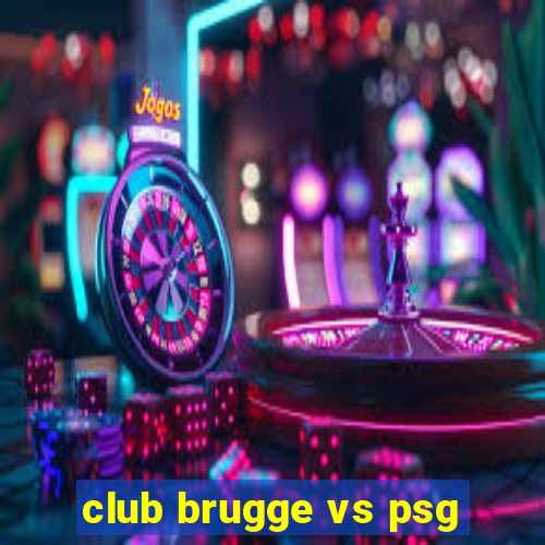 club brugge vs psg