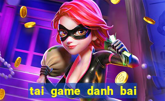 tai game danh bai may tinh