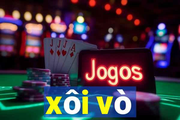 xôi vò