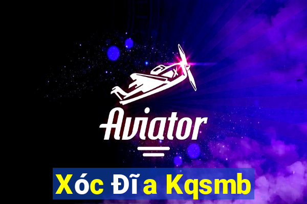 Xóc Đĩa Kqsmb