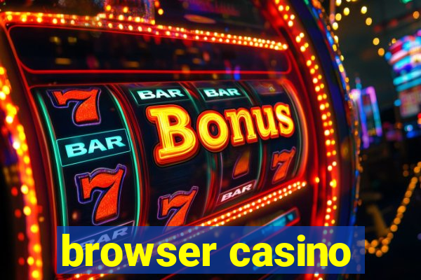 browser casino