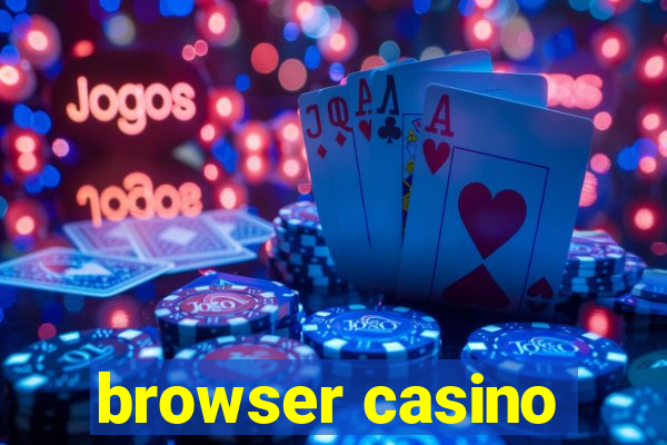 browser casino