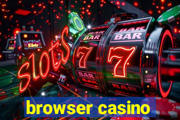 browser casino