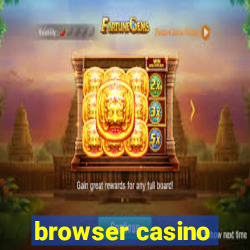 browser casino