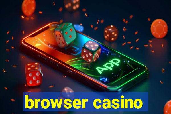 browser casino