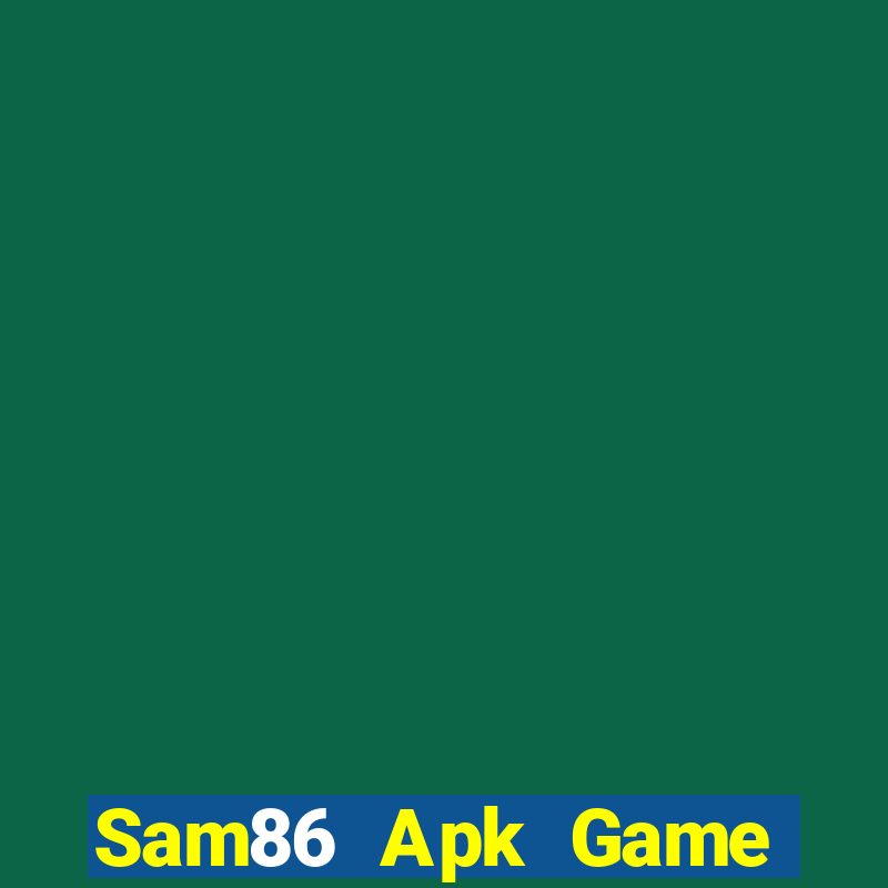 Sam86 Apk Game Bài 247 Club