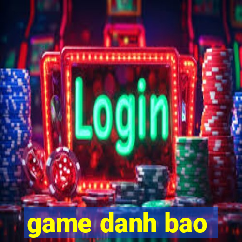 game danh bao