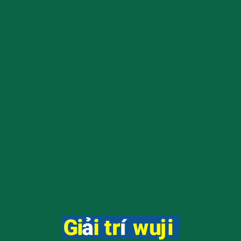 Giải trí wuji