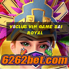 V8Club Vin Game Bài Royal