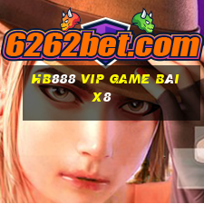 Hb888 Vip Game Bài X8