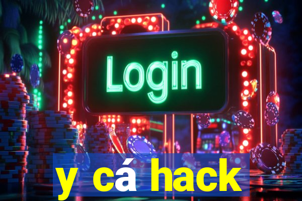 y cá hack