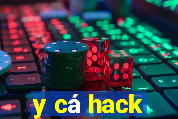 y cá hack