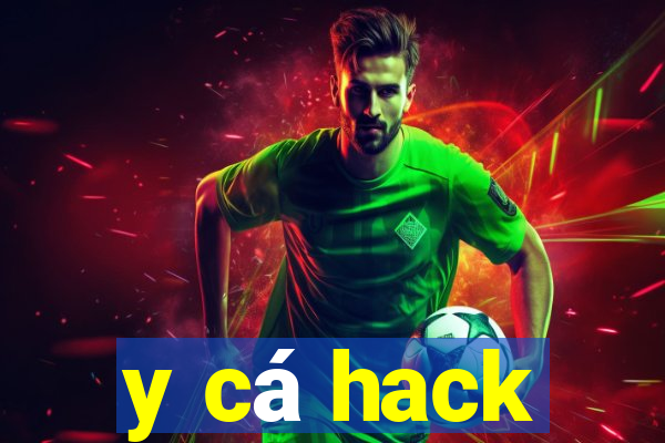 y cá hack