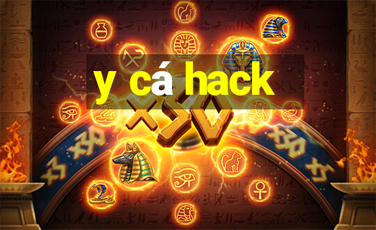 y cá hack